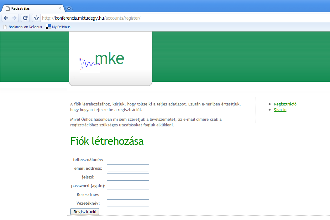Magyar Közgazdaságtudományi Egyesület Konferencia-honlap tudnivalók Fiók létrehozása a honlapon 1. Látogasson el a http://konferencia.mktudegy.