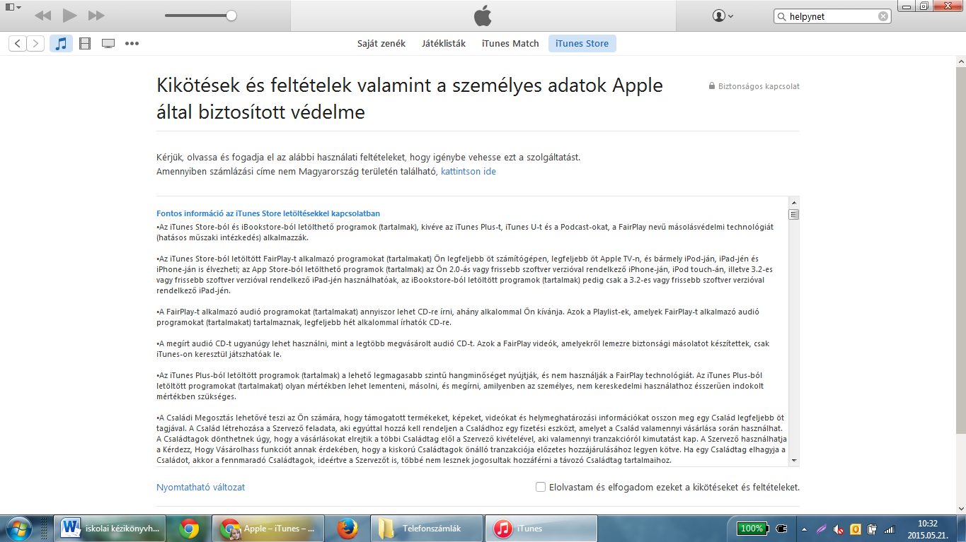 16. Megjelenik az Apple szabályzata, elolvasás után, ha egyetértünk vele, akkor be kell jelölni az Elolvastam