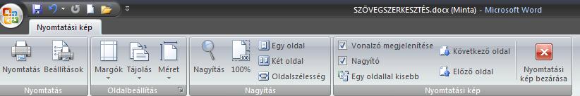 Nyomtatási kép (Print Preview) A tényleges nyomtatás megkezdése előtt célszerű a nyomtatási képet megtekinteni először a képernyőn. Válasszuk ki az Office gomb Nyomtatás/Nyomtatási képet!