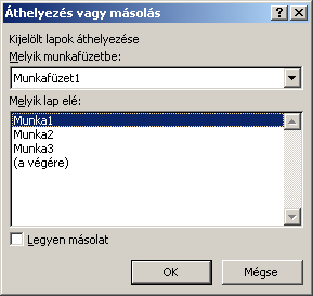 Melyik munkafüzetbe: a listapanel lenyitása után kiválaszthatjuk, melyik megnyitott munkafüzetbe helyezze át az Excel a kijelölt munkalapot, vagy hozzon létre új munkafüzetet a másolandó vagy