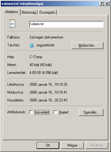 Itt leolvashatjuk az állomány típusát, helyét, méretét. Itt állíthatjuk be az állomány attribútumait is.