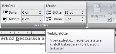 A bekezdések közötti térközt, illetve a behúzást állítani lehet a Lap elrendezése szalagmenü, Bekezdés paneljén található ikonokkal is.