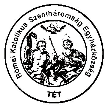 Téti Római Katolikus Egyházközség 01. 01. Újévi szentmise 01. 20. Ökomenikus istentisztelet 02. 02. Szentségimádás 02. 10. Téti Esperesi Kerület hittanversenye 02. 11. Farsang felnőtt segítőknek 02.