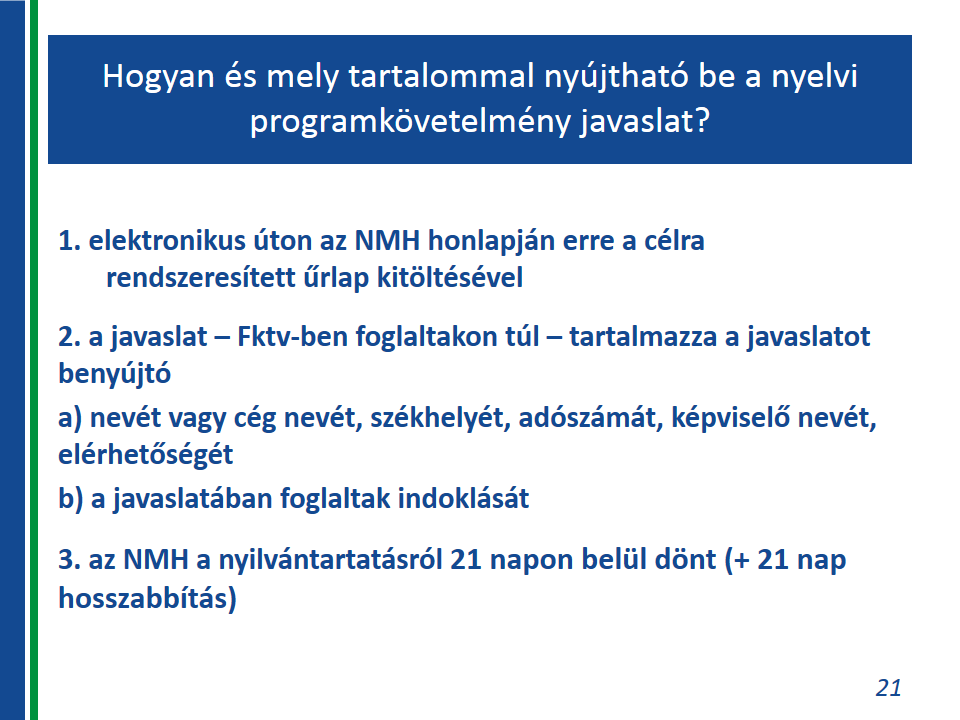 Felnőttképzési nyelvi programkövetelmények Mikor nem veszi nyilvántartásba az NMH a nyelvi programkövetelményt?