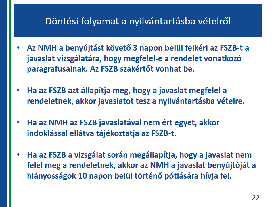 Hogyan és mely tartalommal nyújtható be a nyelvi programkövetelmény-javaslat? 1. Elektronikus úton az NMH honlapján erre a célra rendszeresített űrlap kitöltésével. 2. A javaslat az Fktv.