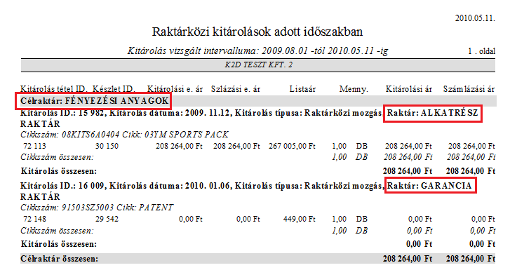 3. ALKATRÉSZKERESKEDELEM 3.1. Kitárolás Raktár megjelenítése a Raktárközi kitárolások adott időszakban riporton Kitárolás modul Riportok/Időszaki kitárolások/raktárközi kit.