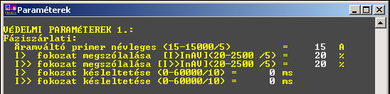 2.1.1.2 A beállítandó paraméterek A funkció a következő paraméterek beállítását igényli: Név LCD kijelző Min Max Lépés Megjegyzés PIn I> /In(AVved) = 20 2500 5 A késleltetett fokozat % megszólalási