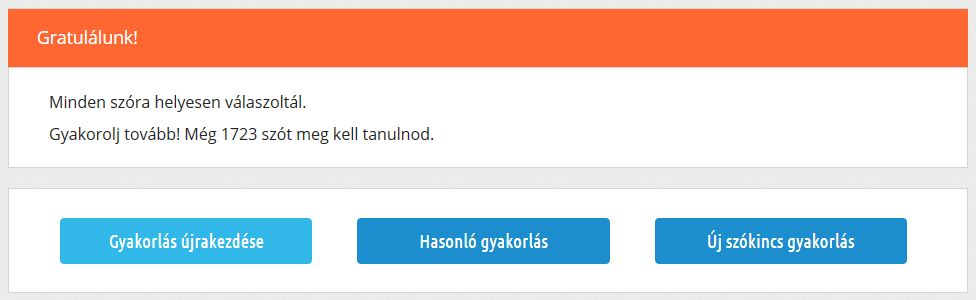 az általad adott (piros) és a várt (zöld) válasz a kérdéssor folytatása ugyanannak a tesztnek az elkezdése elölről visszalépés a SZÓKINCS főoldalra Amennyiben a helyes válaszaid száma kevesebb, mint