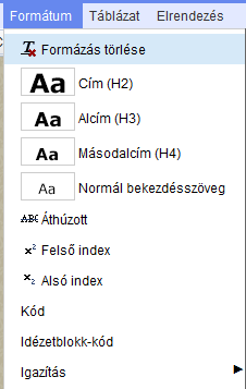 Betűszín, háttérszín Behúzás Betű típus Betű méret Félkövér, dőlt, aláhúzott Felso rolás Igazítások Valamint a Formátum menüben: Formázás törlésével az eddigi szövegszerkesztési beállításaink
