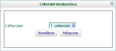 Új kérelem esetében a megjelenő ablakban válassza ki az érintett Célterületet. Figyelem! Ezen adat később már nem változtathatóak meg! Egy támogatási kérelemben kizárólag egy célterület szerepelhet!