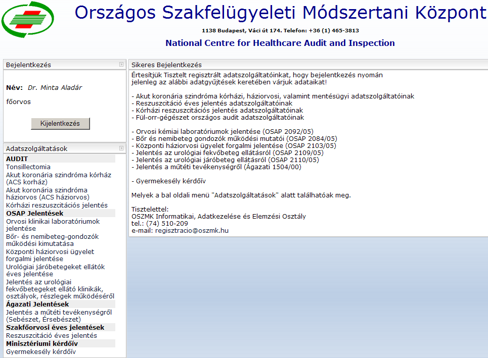 IDR-AFD OSZMK portál részregisztráció, auditok Első lépések - bejelentkezés Böngészőjének címsorába írja be: www.oszmk.hu, majd nyomjon ENTER-t.