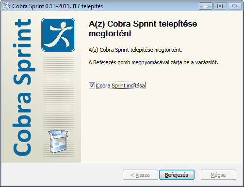 9. A Telepítő Varázsló utolsó üzenetablaka a telepítés befejezéséről ad tájékoztatást. A telepítés végén a Sprint automatikusan elindítható a Befejezés gombbal. 10.