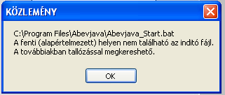 Az / menüben találnak egy funkciót: / A programot indítva a következő képernyőt láthatják: Az ikonra kattintva a program automatikusan megkeresi és megjeleníti az Abevjava indítási útvonalát!