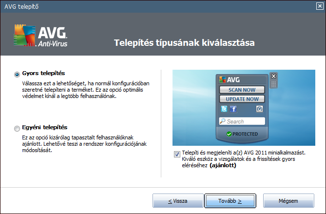 meg. A licenckód az AVG Anti-Virus 2011 megvásárlása után kapott megerosíto e-mailben lesz. A számot pontosan úgy kell megadnia, ahogyan az látható. Ha a licenckód elérheto digitális formában (pl.