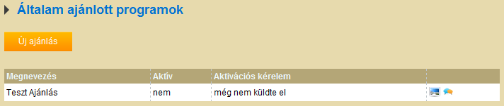 az aktiválási kérelem -re kattint, akkor küldi el a rendszer az adminisztrátornak, hogy ön szeretné ezt a publikus oldalon látni, és akkor ők aktiválják.