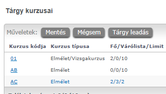 5.3.3. Tárgy adatok Felvehető kurzusok Itt láthatja a kiválasztott tárgyhoz az adott félévben meghirdetésre került kurzusokat, és itt veheti fel a tárgyat és annak kurzusát, vagy kurzusait.