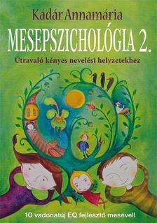 Molnár Edit: Mese a kislányról, aki nem akart felnőni és más történetek (3-6 éveseknek). Ciceró K., 2010. L.