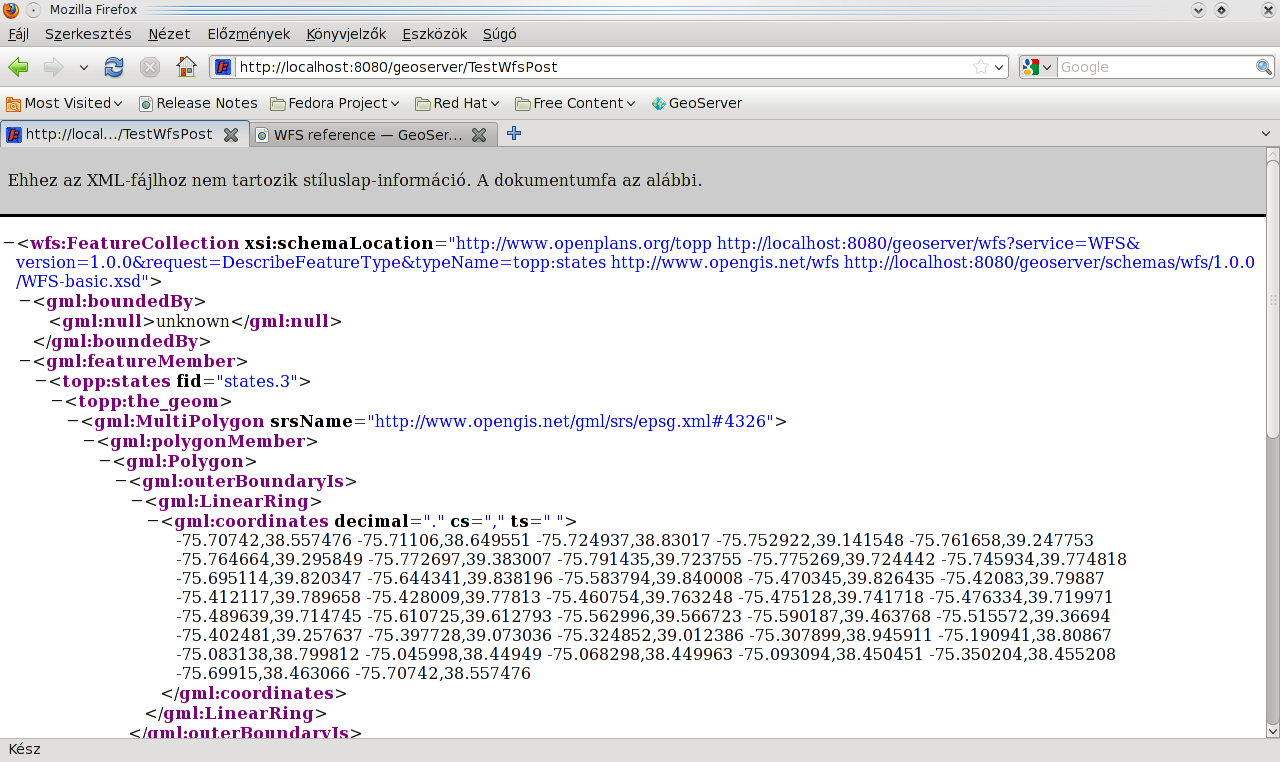 Erre mutat példákat a GeoServer. A kérésre kapott válasz (.