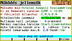 6.4 Működés jellemzők Működésmód (hardver!) : Ez határozza meg a program működésmódját. Csak a kiépítésnek megfelelőt szabad beállítani, másképp hibás működés történik!