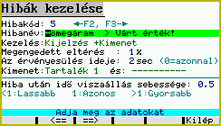 6.10 Hibák kezelése A program által figyelt hibák különböző módon érvényesülhetnek.