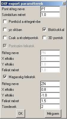 DXF output beállításai fájlba mentheti ki. A fájlnév megadása után (Mentés másként... ablak) megjelenik egy párbeszédablak, melyben a DXF fájl tartalmára vonatkozó adatokat adhatja meg.