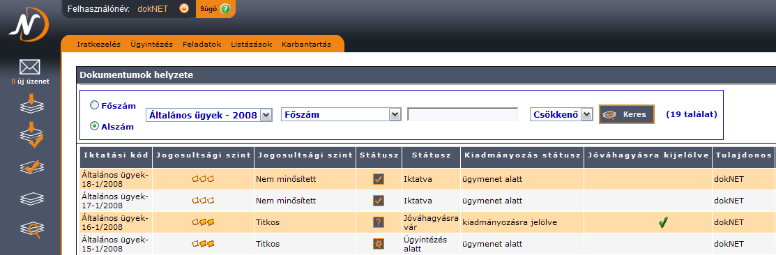 4.8.2. Dokumentum lista (teljes) A rendszerbe felvitt dokumentumainkat kilistázhatjuk a képernyőre.