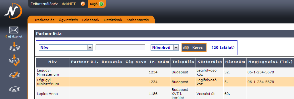 Irattári átadás-átvétel Határidő nyilvántartásba helyezés Határidő nyilvántartásból kivét Iktatás Szignálás Módosítás a dokumentum tulajdonságaiban Lezárás Sztornózás 4.8.7.