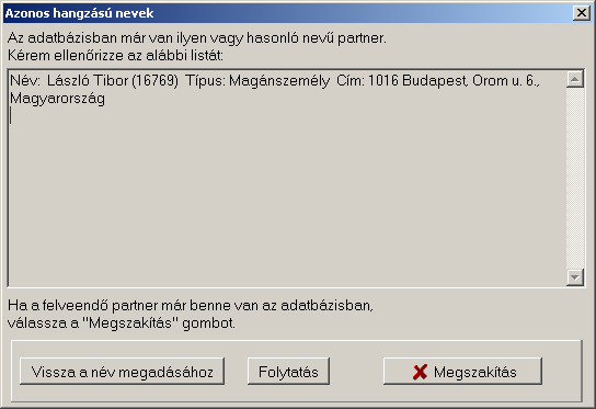2. P A R T N E R E K 2.2 Új partner felvétele Új partnert fel lehet venni a Partnerek ablak Új gombjával. Ekkor választani kell személy / intézmény / csoport közül, és az alábbi 2.3.