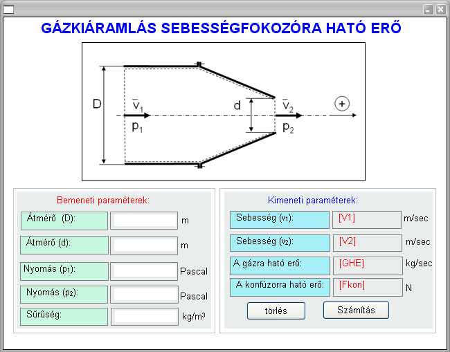 9. ábra. A csőkönyökre ható erő kiszámításának programja 10. ábra. A program kezdő oldala 10. ábra. A gázkiáramlás sebességfokozóra ható erő kiszámításának programja Amennyiben az 1.