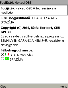 Funkcionális képernyőképek A bal oldalon az aktuális VB-t jellemző adatokat mutattuk meg, a jobb oldalon az egyik fan funkció, a