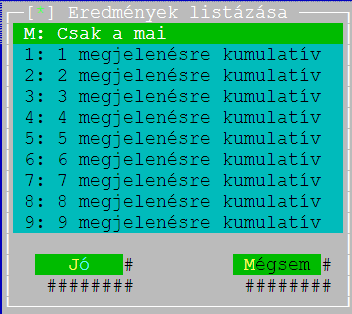 Eredmény: Napi és kumulatív eredmények megtekintését teszi lehetővé a vizsgálatkérés menüpont alatt.