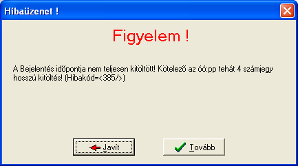 A hibaüzenet technikai okok miatt a név mezıre hivatkozik.