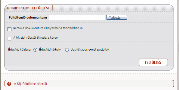 hosszabb idıt is igénybe vehet. Sikeres feltöltés esetén a Dokumentum feltöltése keret alatt megjelenik A fájl feltöltése sikerült. szöveg.