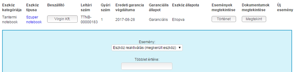 Eszköz reaktiválása Eszköz esemény 0. Beüzemelt Intézmény: Eszköz reaktiválás 1. (megkerült eszköz) 2a. Educatio: Eszköz reaktiválás validálva 2b.