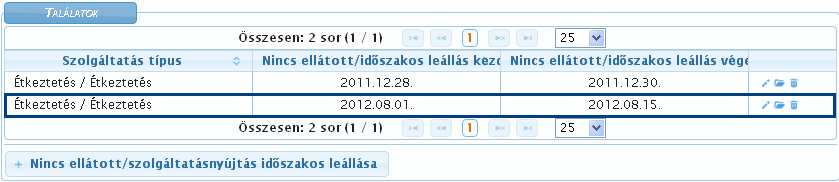 A (16) Nincs ellátott/szolgáltatásnyújtás időszakos leállása oldalon adja meg a (17) leállás időszakát (a leállás vége időszakot nem kötelező kitölteni), válassza ki a (18) szüneteltetés okát a