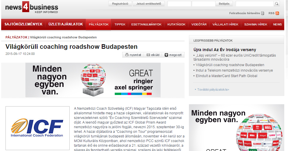 Dátum: 2015.09.17. Médium: news4business.hu Médium típusa: online Cím: Világkörüli coaching roadshow Budapesten Oldal: http://www.news4business.hu/palyazatok/article.php?