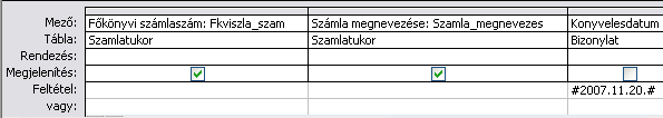 14 ACCESS GYAKORLATOK jelek (aposztrófok) között áll, pl. '2008.02.06', illetve a felépítése a nemzeti sajátosságoknak megfelelıen rugalmasan választható meg. 2.