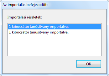 Az Importálás gombbal lehet a kiválasztott tanúsítványok importálását elindítani, aminek eredményéről visszajelzés jelenik meg: Az