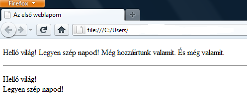 A böngészők megjelenítési eredménye: 2.4.5. A kódolás során tehetünk magunknak olyan megjegyzéseket/emlékeztetőket, melyek elősegíti a munkát. A megjegyzés ( comment ) páratlan címke, a <!