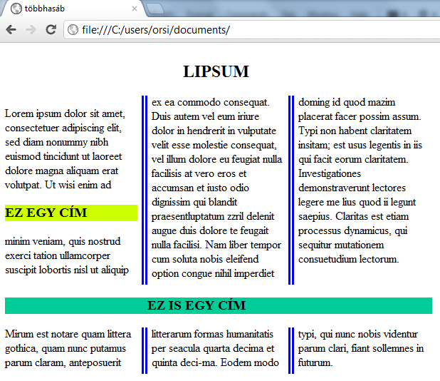 Megjegyzés: A text-indent:250px;-es helyzetet mutatja az ábra - a cím vízszintes helyzetét szabadon lehet állítani. c) A címeket a szöveg belsejében is hasonló módon lehet formázni.