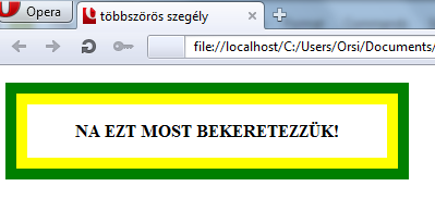 A ::before vagy ::after egyaránt használható, a szegély tulajdonságai a border értékeivel definiálhatók.