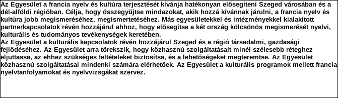 1. Szervezet azonosító adatai 1.1 Név 1.2 Székhely Irányítószám: 6 7 2 Település: SZEGED Közterület neve: DUGONICS Közterület jellege: tér Házszám: Lépcsőház: Emelet: Ajtó: 2 1.