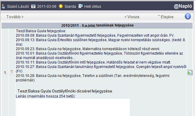 Tanulók értékelése - [Értékelés] 4. A lenyitott lapon találja meg a tanuló előzőleg rögzített feljegyzéseit időrendi sorrendben.