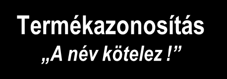 Termékazonosítás A