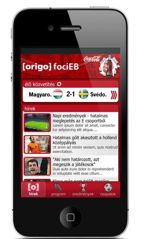 Főszponzor Brandingelések a teljes EB ideje alatt, illetve a felvezető időszakban: EB rovat szponzorációja nyitó oldal, hírek, tudósítás, út az EB-ig [origo] címlapi doboz EB 2012 [origo] mobil