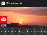 A kép fényerejének korrekciója (EV eltolódás) Lépjen FELV üzemmód * MENU * EV eltolódás A felvétel elkészítése előtt manuálisan módosíthatja a kép expozíciós értékét (EV érték).