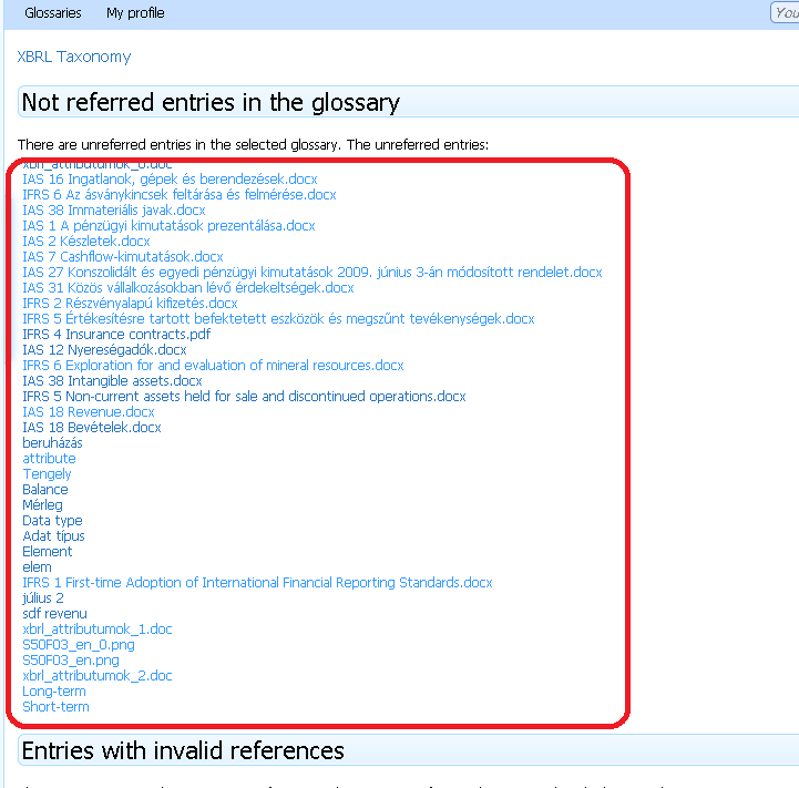 S62T01 Not referred entries in the glossary S62T01 Not referred entries in the glossary This menu displays the list of entries not referenced by any other entry.