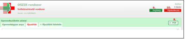 8.1. Egyéb funkciók PDF generálás, nyomtatás (8.) Mind a területi, mind pedig a kórházi védőnői felületen lehetőség van az űrlap pdf.