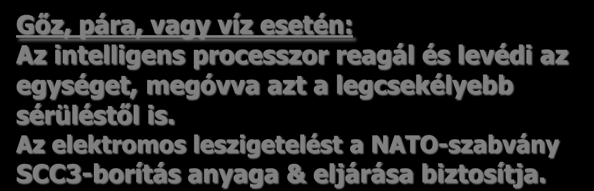 A KRITIKUS TULAJDONSÁG Védelem Áramkimaradás esetén: A processzor (nem a HW-váltó) átáll a tartalék áramforrásra, finoman, szikrák nélkül.