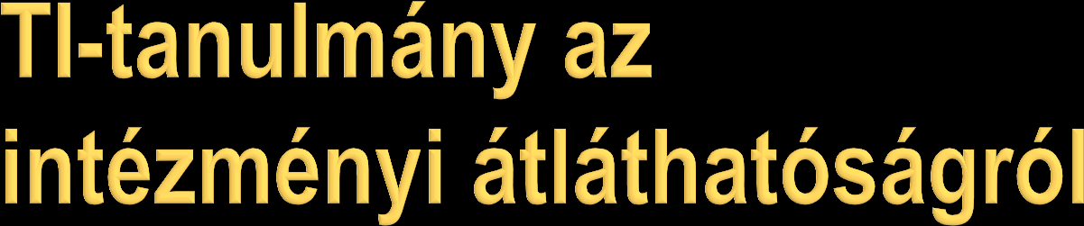 2014. január: a TI tanulmánya a magyarországi közhatalmi intézményrendszer átláthatóságáról közhatalmi döntéshozatal, közérdekű adatok megismerhetősége, választási kampányok finanszírozása,